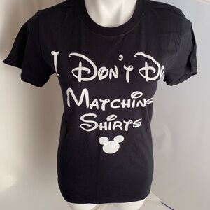 Gildan I Don’t Do Matching Shirts Disney t-shirt S